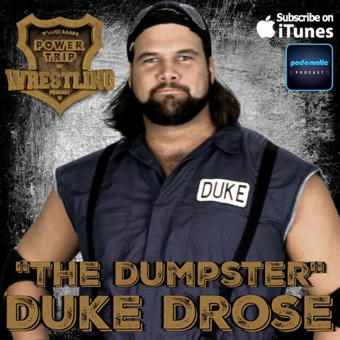 TMPToW: Duke The Dumpster Drose