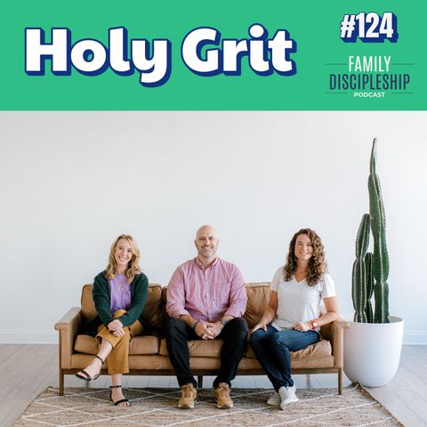 #124 - Holy Grit