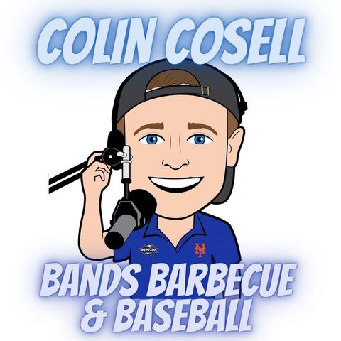 Bands Barbecue and Baseball - Mets PA announcer Colin Cosell joins the show 03142021