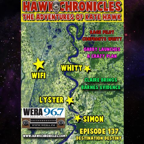 Episode 137 Hawk Chronicles "Destination Destiny"