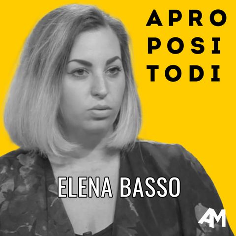 #22 | A proposito di… Elena Basso