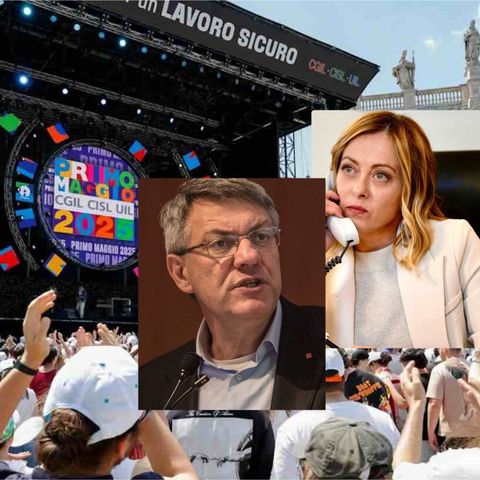 1 Maggio, i sindacati invocano più sicurezza. Meloni: “Con noi aumentati sia occupazione che salari”