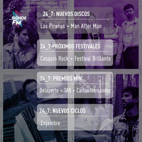 SignosFM 24_7: De Los Pirañas, Cosquín Rock, Premios MIN, Man After Man y más