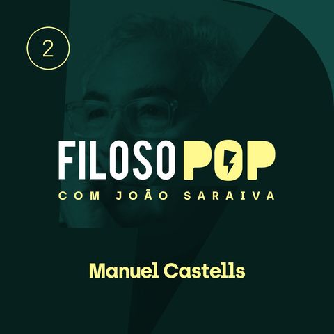 FilosoPOP 002 - Manuel Castells