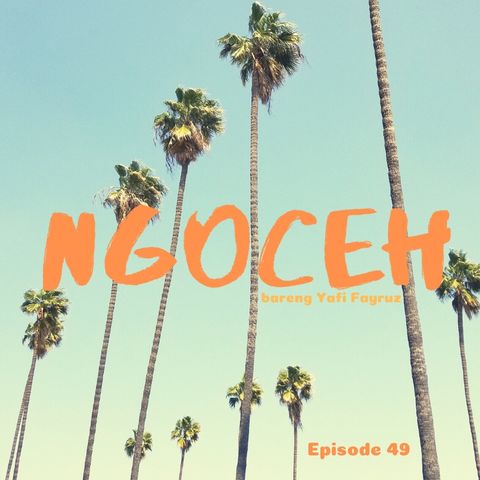 Episode 49 - Ayushita Ngoceh