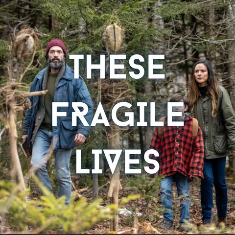 These Fragile Lives