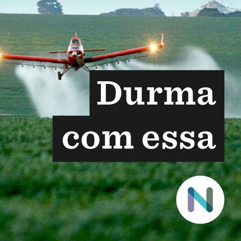 O ritmo acelerado de liberação de agrotóxicos no Brasil | 21.mai.19