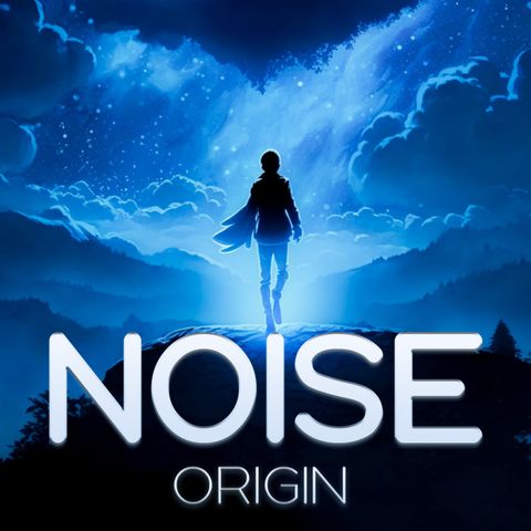Noise Origin - Intro/ Chapter One