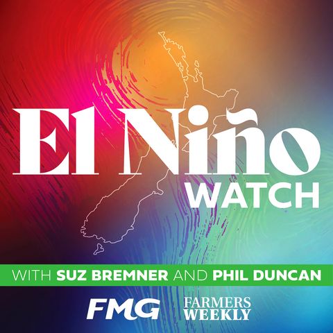 Ep.10 | 10-weeks later, how’s El Niño tracking?