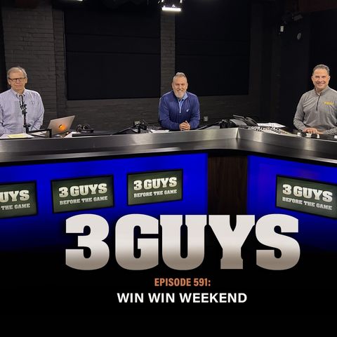 3 Guys Before The Game - Win Win Weekend (Episode 591)