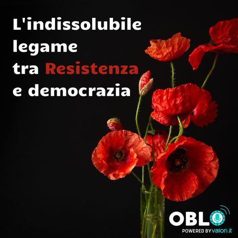 L'indissolubile legame tra Resistenza e democrazia