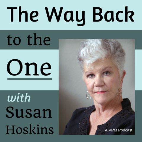 The Way Back to the One with Susan Hoskins