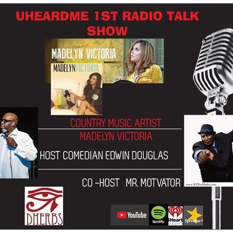 Uheardme1st RADIO TALK SHOW -COUNTRY MUSIC ARTIST MADELYN VICTORIA