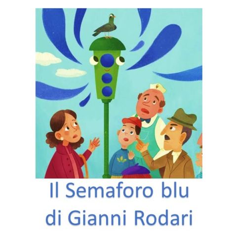 Il Semaforo blu di Gianni Rodari
