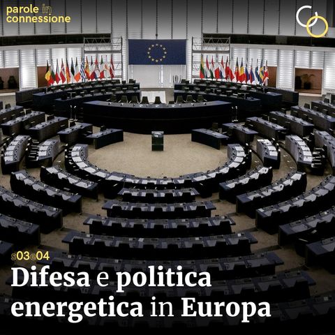 S03E04 - Difesa e politica energetica in Europa