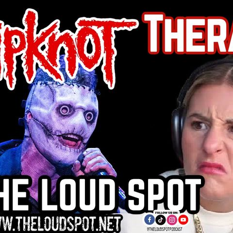 Ep #432 Slipknot Therapy
