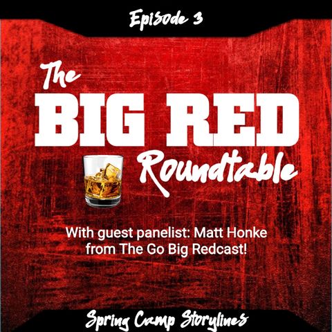 Roundtable 3: Spring Camp Storylines - with the Husker Cuz Cast