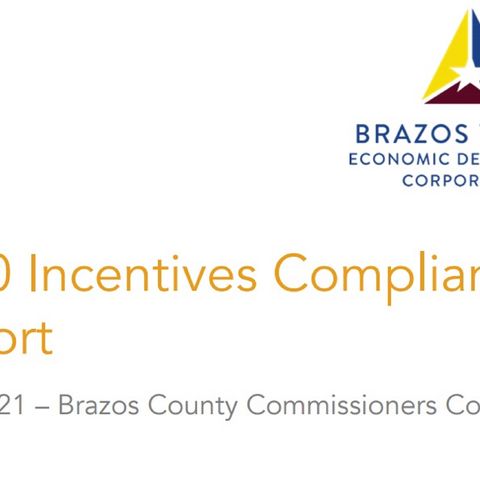 Brazos County commissioners receive the 2020 economic development incentive compliance report from the Brazos Valley EDC