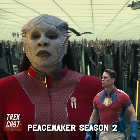 Trekcast Supplemental: Peacemaker