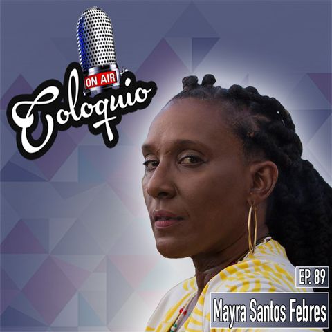 Episodio 89 Mayra Santos Febres