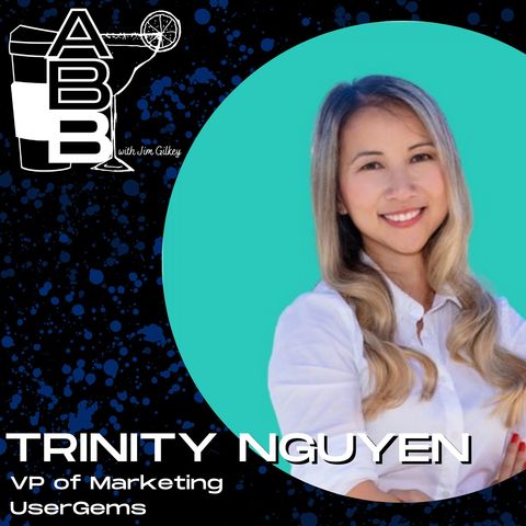 Specificity in Target Account Selection, Alignment, & Attribution with Trinity Nguyen