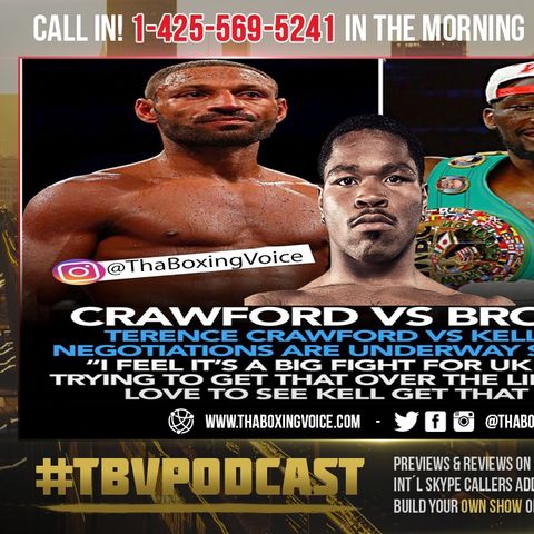 ☎️Terence Crawford vs Kell Brook 🇬🇧Eddie Hearn It’s NOT Enough MONEY🤑Shawn Porter #1WBO😱