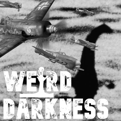 “THE ASSASSINATION OF THE LOCH NESS MONSTER” and More Strange True Tales! #WeirdDarkness