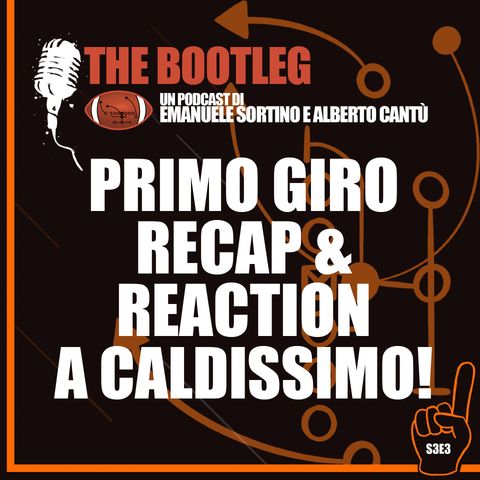 The Bootleg S03E03 - Draft 2022: Primo giro, recap e reazioni a caldissimo!