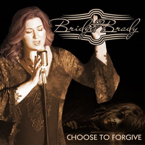 Bridget Brady - Choose to Forgive