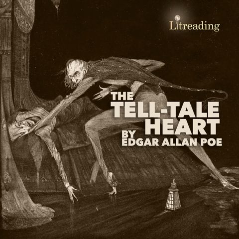 The Tell Tale Heart by Edgar Allan Poe