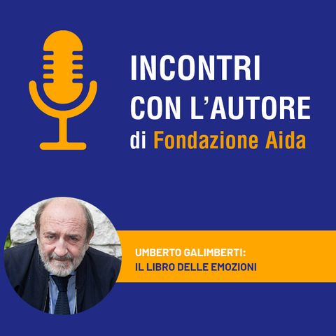 Umberto Galimberti - Il libro delle emozioni | Feltrinelli, 2021