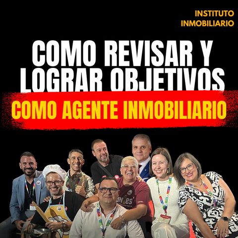 Cómo revisar y lograr los objetivos como agente inmobiliario