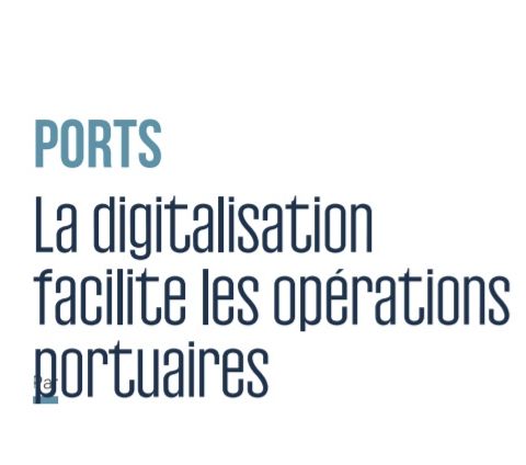 Ports : La digitalisation facilite les opérations portuaires