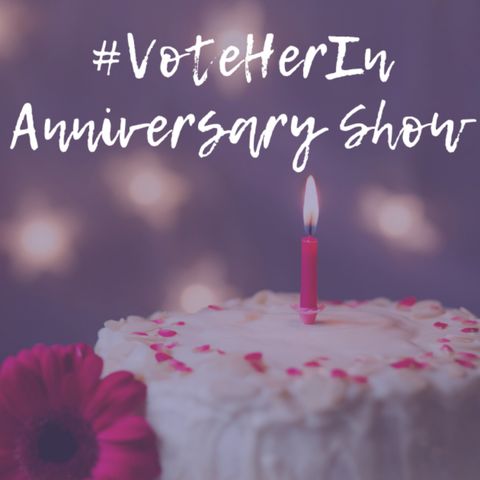Vote Her In: The One-Year Anniversary