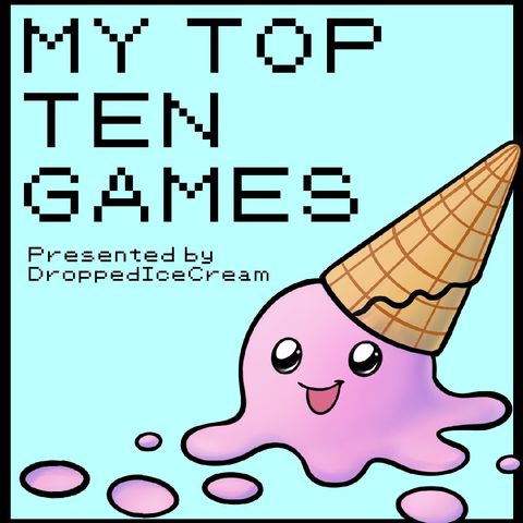 My Top Ten Games Podcast - Episode 3 - Dom Nurse