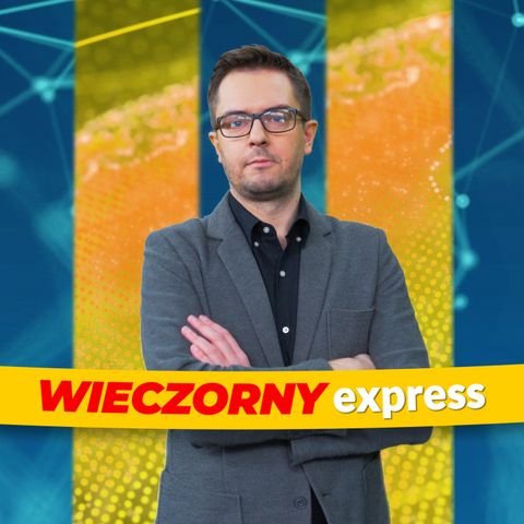 PiS łapie WIATR w ŻAGLE! Goście: prof. Kazimierz Kik i Marcin Wolski. Wieczorny Express