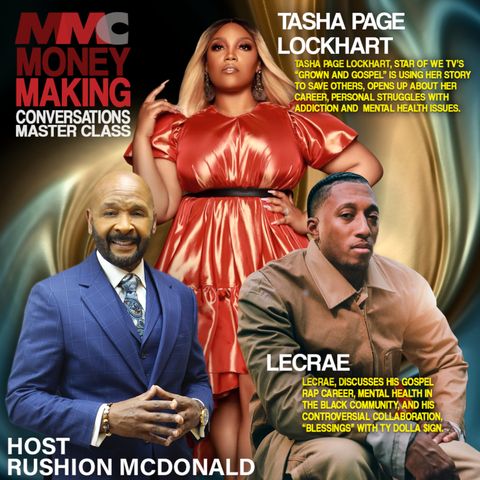 Rushion interviews Tasha Page Lockhart, star of WE tv’s “Grown and Gospel.”  She opens up about personal struggles with addiction and mental
