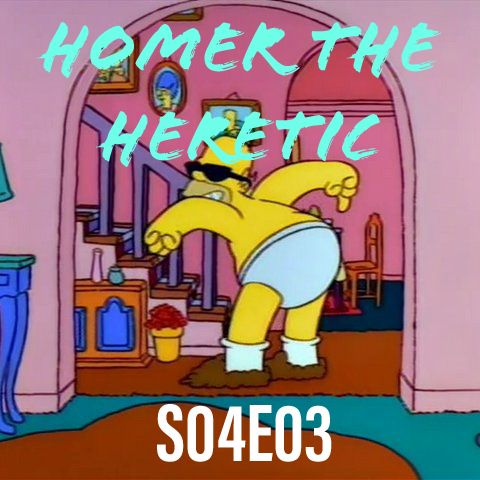 27) S04E03 (Homer the Heretic)