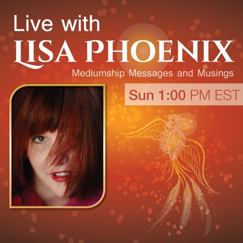 Live with Lisa Phoenix - 2016/05/22 Sunday 1:00 PM EST