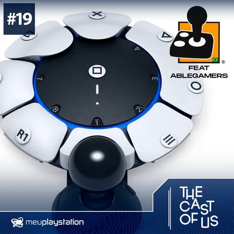 The Cast of Us #19 - Acessibilidade nos games ft. Ablegamers