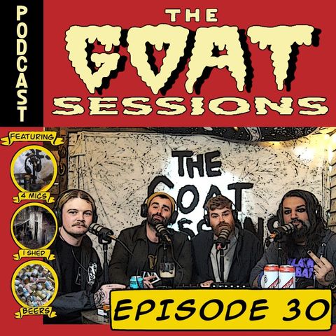 The Goat Sessions - Episode 30