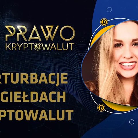 PRAWO KRYPTOWALUT #6 - FTX, CRYPTO.COM, COINBASE. PERTURBACJE NA GIEŁDACH KRYPTOWALUT