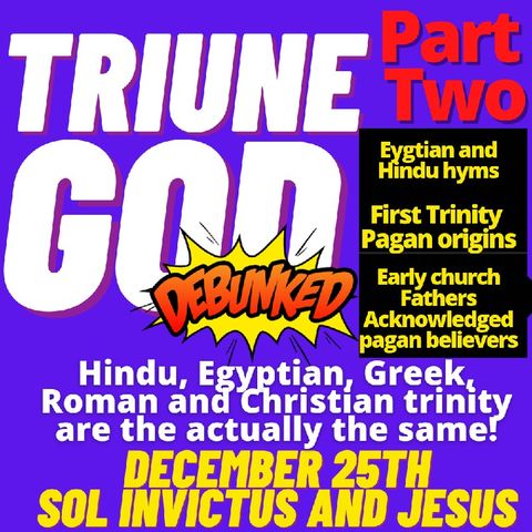 Episode 293 - CTN- The Satanic Origins of the Triune god and the state of the church today!