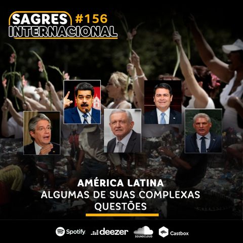 #156 | América Latina: algumas de suas complexas questões