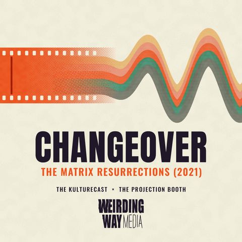 Changeover: The Matrix Resurrections (2021) — "I still know kung fu."