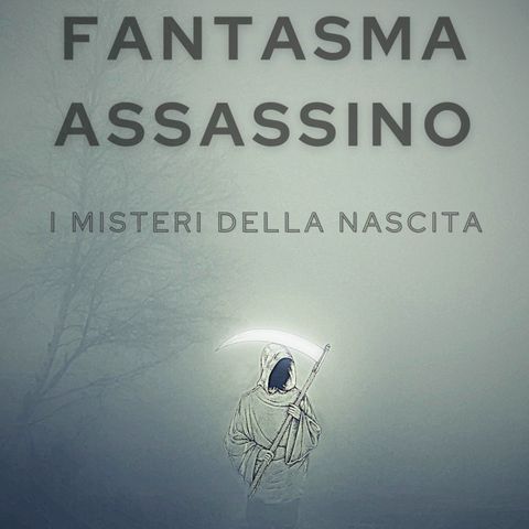 Fantasma assassino 1/ Un miracolo di nascita