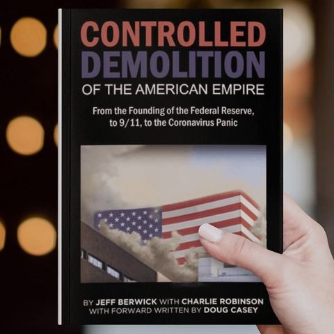 #403:The Controlled Demolition Of The American Empire with Charlie Robinson