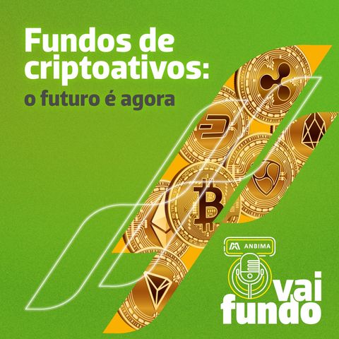 Fundos de criptoativos: o futuro é agora