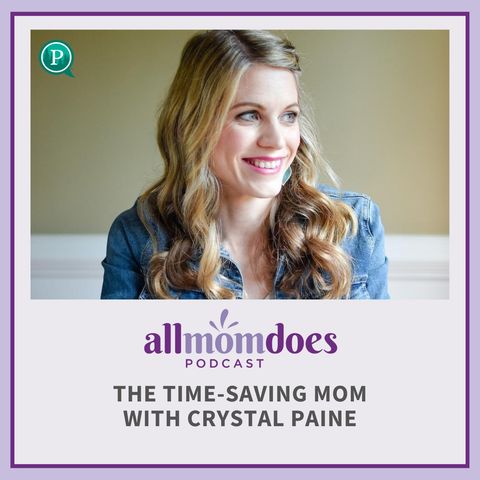 The Time-Saving Mom with Crystal Paine