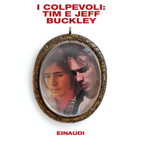 I colpevoli: Tim e Jeff Buckley | E02
